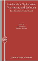 Metaheuristic Optimization Via Memory and Evolution: Tabu Search and Scatter Search: (Operations Research/Computer Science Interfaces)