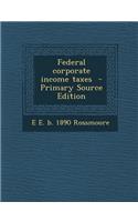 Federal Corporate Income Taxes