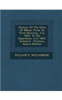 History of the State of Maine: From Its First Dicovery, A.D. 1602, to the Separation, A.D. 1820, Inclusive