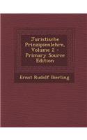Juristische Prinzipienlehre, Volume 2 - Primary Source Edition: (German)