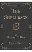The Shellback (Classic Reprint)