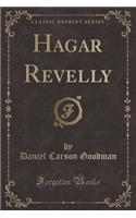 Hagar Revelly (Classic Reprint)