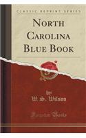 North Carolina Blue Book (Classic Reprint)