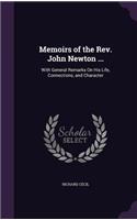 Memoirs of the REV. John Newton ...: With General Remarks on His Life, Connections, and Character