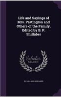 Life and Sayings of Mrs. Partington and Others of the Family. Edited by B. P. Shillaber