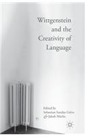 Wittgenstein and the Creativity of Language