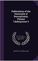 Publications of the University of Pennsylvania, Volume 7, Issue 2