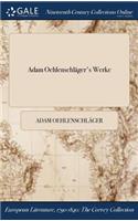 Adam Oehlenschlager's Werke