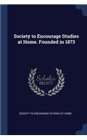 Society to Encourage Studies at Home. Founded in 1873