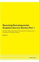 Reversing Vesiculopustular Eruption: Suc