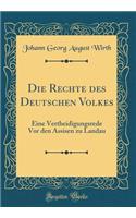 Die Rechte Des Deutschen Volkes: Eine Vertheidigungsrede VOR Den Assisen Zu Landau (Classic Reprint)