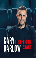 Different Stage: The Remarkable and Intimate Life Story of Gary Barlow Told Through Music