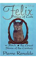 Felix Prince of Cats and Mitch the Great Storm of the Century