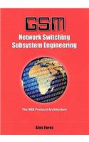 GSM-Network Switching Subsystem Engineering: The NSS protocol architecture