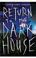 Return to the Dark House