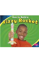 How to Build a Fizzy Rocket