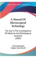 Manual Of Microscopical Technology