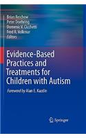 Evidence-Based Practices and Treatments for Children with Autism