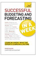 Successful Budgeting and Forecasting in a Week: Teach Yourself