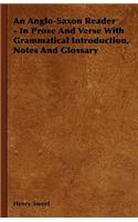 Anglo-Saxon Reader - In Prose and Verse with Grammatical Introduction, Notes and Glossary