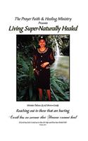 Living Super-Naturally Healed