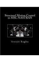 Structural Motion Control in MSC.NASTRAN