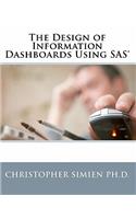 The Design of Information Dashboards Using SAS: (English)