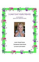 I Can't Eat Your Treats - a kid's guide to gluten-free, casein-free eating