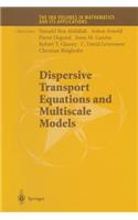 Dispersive Transport Equations and Multiscale Models