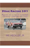 Drag Racing 201: Racing en la nueva economía (Spanish language edition)