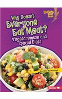 Why Doesnt Everyone Eat Meat: Vegetarianism and Special Diets(Healthy Eating Lightning Bolt)