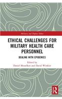 Ethical Challenges for Military Health Care Personnel