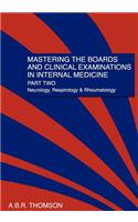 Mastering The Boards and Clinical Examinations In Internal Medicine, part II