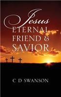 Jesus Eternal Friend & Savior