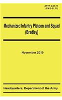 Mechanized Infantry Platoon and Squad (Bradley) (ATTP 3-21.71)