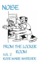Noise - From the Locker Room: (2 Noise - From the Locker Room)