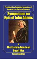 Symposium on Epic of John Adams and the French-American Quasi War