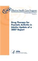 Drug Therapy for Psoriatic Arthritis in Adults