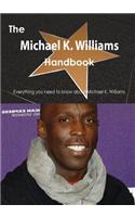 The Michael K. Williams Handbook - Everything You Need to Know about Michael K. Williams
