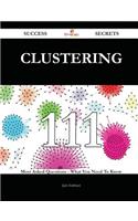 Clustering 111 Success Secrets - 111 Most Asked Questions on Clustering - What You Need to Know
