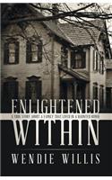 Enlightened Within: A True Story About a Family That Lived in a Haunted House(English)