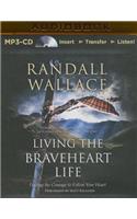 Living the Braveheart Life