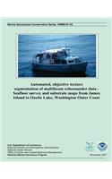 Automated, Objective Texture Segmentation of Multibeam Echosounder Data - Seafloor Survey and Substrate Maps from James Island to Ozette Lake, Washington Outer Coast