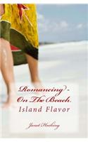 Romancing - On the Beach: Island Flavor