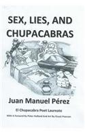 Sex, Lies, and Chupacabras