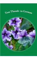 Tom Thumb- in German