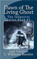 Dawn of The Living Ghost