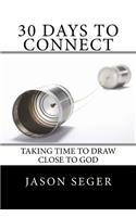 30 Days to Connect: Taking time to draw close to God(English)