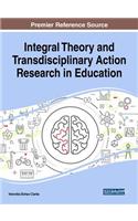 Integral Theory and Transdisciplinary Action Research in Education