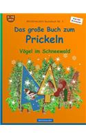 BROCKHAUSEN Bastelbuch Bd. 2 - Das grosse Buch zum Prickeln: Vögel im Schneewald(2 Vögel Im Schneewald)